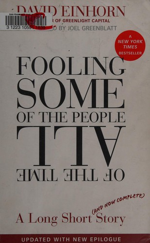 Fooling Some of the People All of the Time by David Einhorn