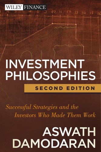 Investment Philosophies by Aswath Damodaran