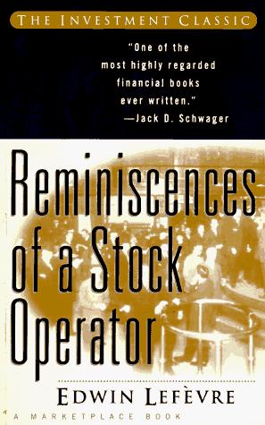 Reminiscences of a Stock Operator by Edwin Lefevre