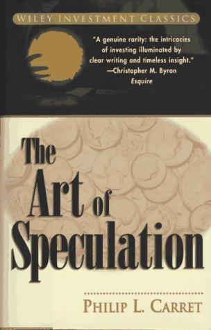 The Art of Speculation by Philip Carret